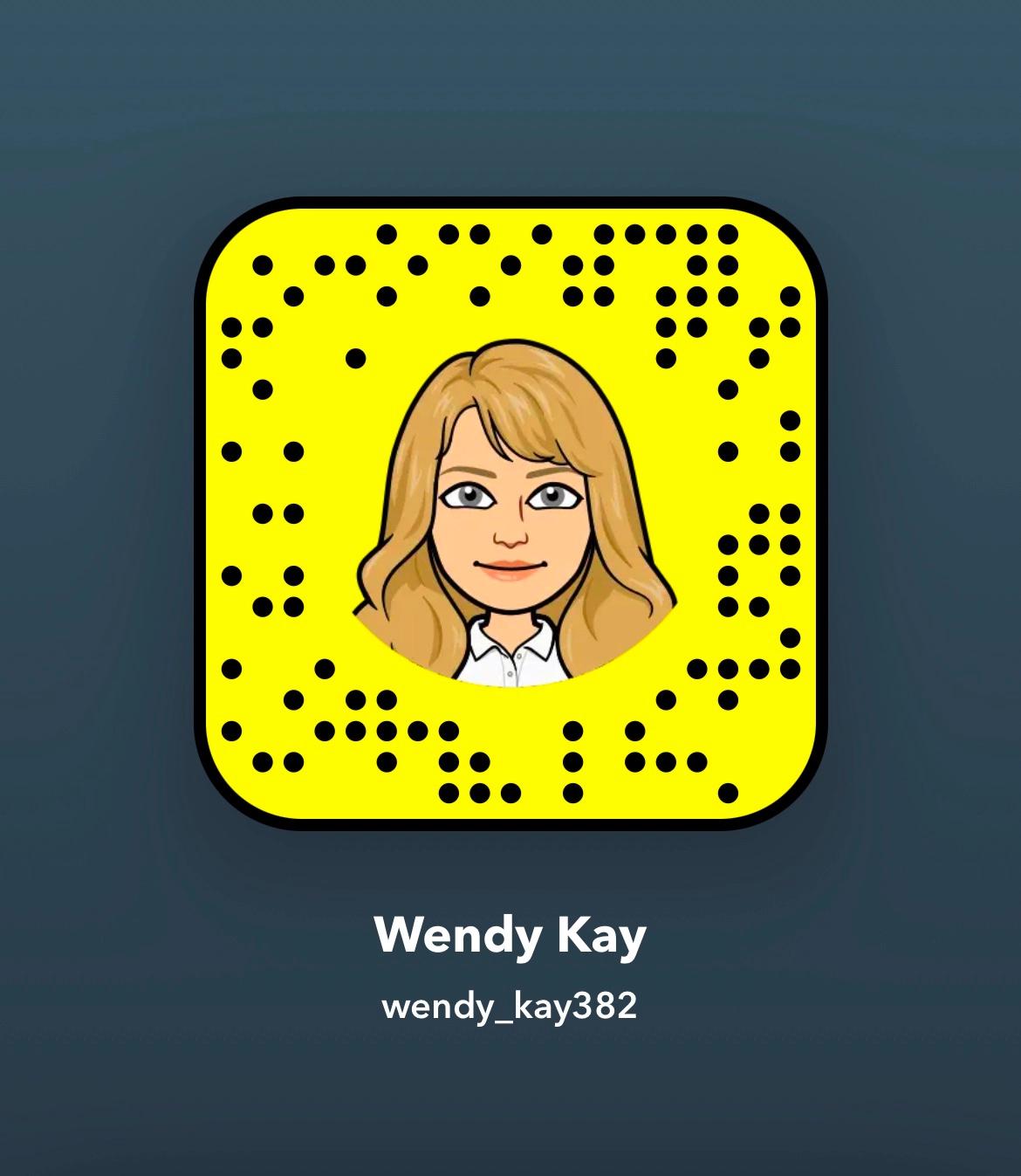 Add me on Snapchat: wendy_kay382 or +1(805) 307-5194