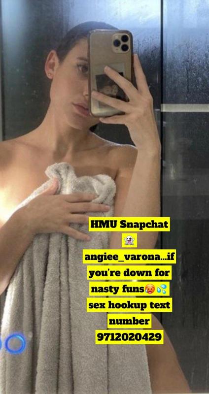 HMU Snapchat 👻 angiee_varona…if you’re down for nasty funs🥵💦 sex hookup
